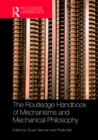 The Routledge Handbook of Mechanisms and Mechanical Philosophy - eBook
