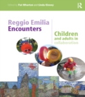 Reggio Emilia Encounters : Children and adults in collaboration - eBook