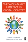 The Work-Family Interface in Global Context - eBook