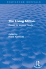 The Living Milton (Routledge Revivals) : Essays by Various Hands - eBook