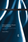 Value and Prices in Russian Economic Thought : A journey inside the Russian synthesis, 1890?1920 - eBook