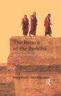 The Return of the Buddha : Ancient Symbols for a New Nation - eBook