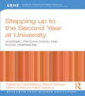 Stepping up to the Second Year at University : Academic, psychological and social dimensions - eBook