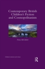 Contemporary British Children's Fiction and Cosmopolitanism - eBook