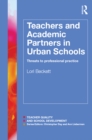 Teachers and Academic Partners in Urban Schools : Threats to professional practice - eBook