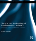 The Cut and the Building of Psychoanalysis, Volume I : Sigmund Freud and Emma Eckstein - eBook