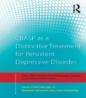 CBASP as a Distinctive Treatment for Persistent Depressive Disorder : Distinctive features - eBook