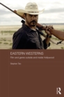 Eastern Westerns : Film and Genre Outside and Inside Hollywood - eBook