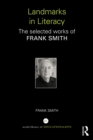 Landmarks in Literacy : The Selected Works of Frank Smith - eBook