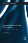 National Identities in Soviet Historiography : The Rise of Nations under Stalin - eBook