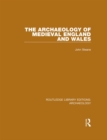 The Archaeology of Medieval England and Wales - eBook