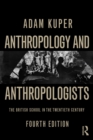 Anthropology and Anthropologists : The British School in the Twentieth Century - eBook