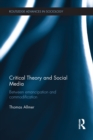 Critical Theory and Social Media : Between Emancipation and Commodification - eBook