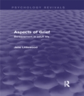 Aspects of Grief : Bereavement in Adult Life - eBook