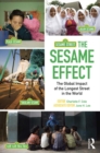 The Sesame Effect : The Global Impact of the Longest Street in the World - eBook