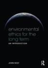 Environmental Ethics for the Long Term : An Introduction - eBook