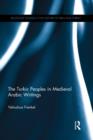 The Turkic Peoples in Medieval Arabic Writings - eBook