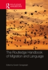 The Routledge Handbook of Migration and Language - eBook