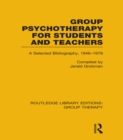 Group Psychotherapy for Students and Teachers : Selected Bibliography, 1946-1979 - eBook