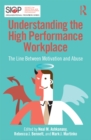 Understanding the High Performance Workplace : The Line Between Motivation and Abuse - eBook