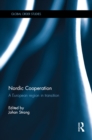 Nordic Cooperation : A European region in transition - eBook