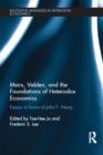Marx, Veblen, and the Foundations of Heterodox Economics : Essays in Honor of John F. Henry - eBook