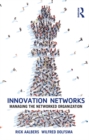 Innovation Networks : Managing the networked organization - eBook