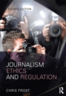 Journalism Ethics and Regulation - eBook