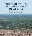 The Emerging Middle Class in Africa - eBook