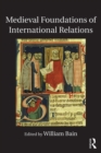 Medieval Foundations of International Relations - eBook