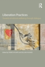 Liberation Practices : Towards Emotional Wellbeing Through Dialogue - eBook