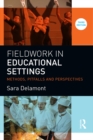 Fieldwork in Educational Settings : Methods, pitfalls and perspectives - eBook
