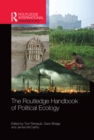 The Routledge Handbook of Political Ecology - eBook