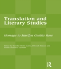 Translation and Literary Studies : Homage to Marilyn Gaddis Rose - eBook