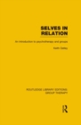 Selves in Relation : An Introduction to Psychotherapy and Groups - eBook