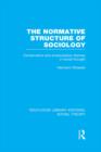 The Normative Structure of Sociology : Conservative and Emancipatory Themes in Social Thought - eBook