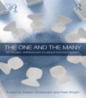 The One and the Many : Relational Approaches to Group Psychotherapy - eBook