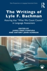 The Writings of Lyle F. Bachman : Assuring that "What We Count Counts" in Language Assessment - eBook