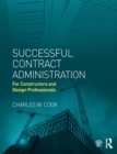 Successful Contract Administration : For Constructors and Design Professionals - eBook