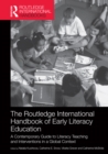 The Routledge International Handbook of Early Literacy Education : A Contemporary Guide to Literacy Teaching and Interventions in a Global Context - eBook