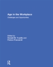 Age in the Workplace : Challenges and Opportunities - eBook