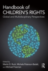 Handbook of Children's Rights : Global and Multidisciplinary Perspectives - eBook