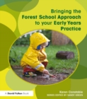 Bringing the Forest School Approach to your Early Years Practice - eBook