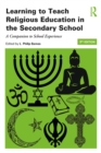 Learning to Teach Religious Education in the Secondary School : A Companion to School Experience - eBook