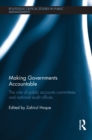 Making Governments Accountable : The Role of Public Accounts Committees and National Audit Offices - eBook