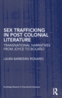 Sex Trafficking in Postcolonial Literature : Transnational Narratives from Joyce to Bolano - eBook