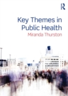 Key Themes in Public Health - eBook