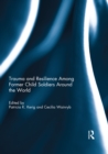 Trauma and Resilience Among Child Soldiers Around the World - eBook