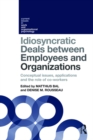 Idiosyncratic Deals between Employees and Organizations : Conceptual issues, applications and the role of co-workers - eBook