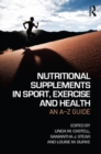Nutritional Supplements in Sport, Exercise and Health : An A-Z Guide - eBook